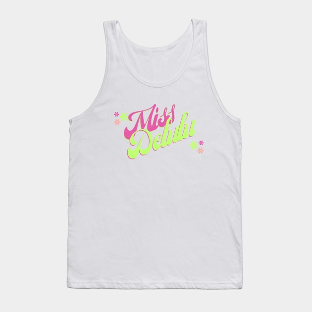 Miss delulu Tank Top by softprintables